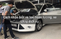 CÁCH NHẬN BIẾT XE TAXI HOÀN LƯƠNG, XE CHẠY DỊCH VỤ